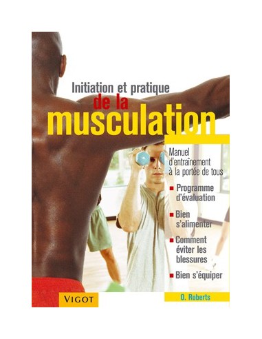 Initiation et pratique de la musculation Initiation et pratique de la musculation