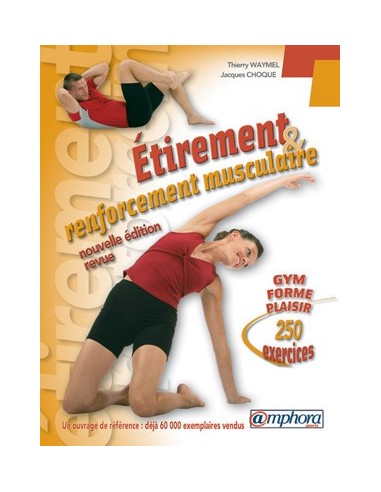 Etirement et renforcement musculaire Etirement et renforcement musculaire